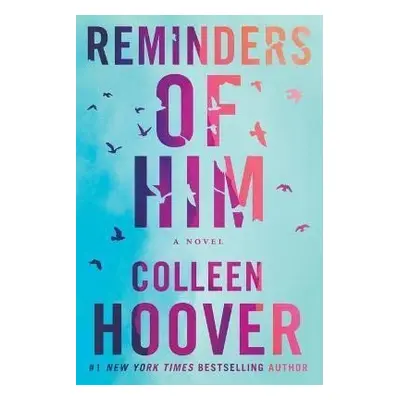 Reminders of Him - Colleen Hoover