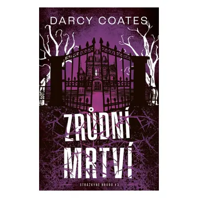 Zrůdní mrtví - Darcy Coates