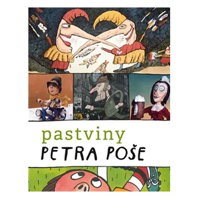 Pastviny Petra Poše - Pavel Šmidrkal