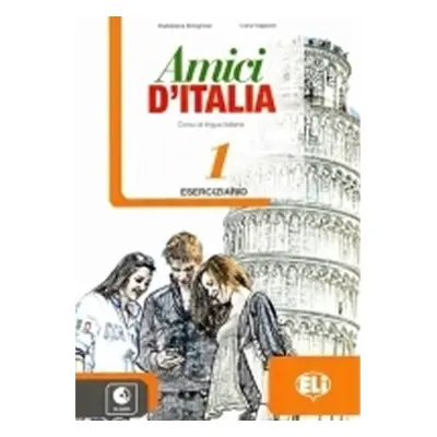 Amici d´Italia 1 - Eserciziario + online Audio CD - Maddalena Bolognese