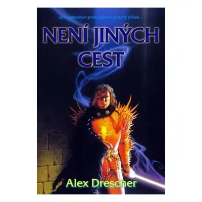 Není jiných cest - Alex Drescher