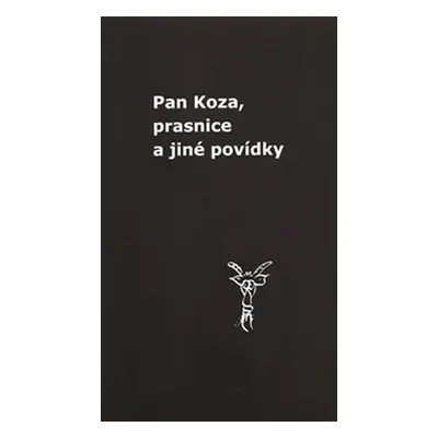 Pan Koza, prasnice a jiné povídky - Zdeněk Vaňura