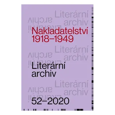 Nakladatelství 1918-1949 Literární archiv 52 - kolektiv autorů