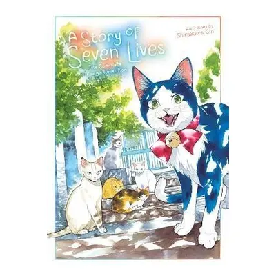 A Story of Seven Lives: The Complete Manga Collection - Shirakawa Gin