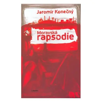 Moravská rapsodie - Jaromír Konečný