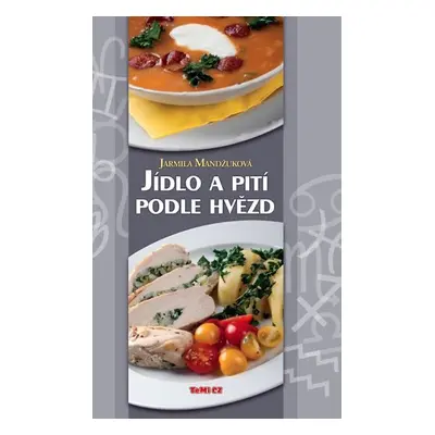 Jídlo a pití podle hvězd - Jarmila Mandžuková