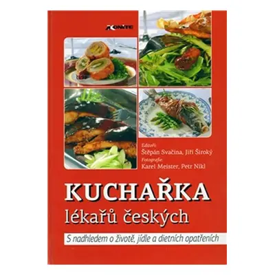 Kuchařka lékařů českých - Štěpán Svačina