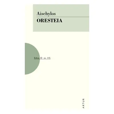 Oresteia, 1. vydání - Aischylos