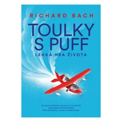 Toulky s Puff - Lehká hra života a smrti - Richard David Bach