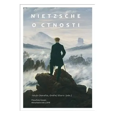 Nietzsche o ctnosti. Filosofický časopis 2/2018 - Jakub Chavalka