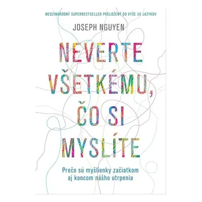 Neverte všetkému, čo si myslíte - Joseph Nguyen