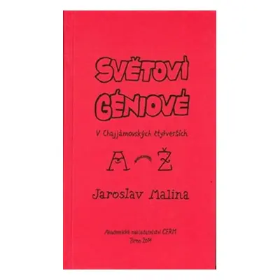 Světoví géniové v Chajjámovských čtyřverších (A-Ž) - Jaroslav Malina