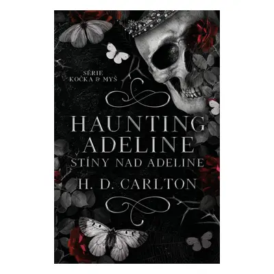 Haunting Adeline: Stíny nad Adeline - H. D. Carlton