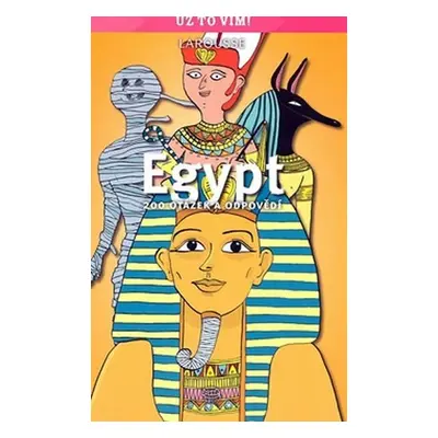 Egypt - Už to vím! - kolektiv autorů