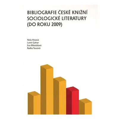 Bibliografie české knižní sociologické literatury (do roku 2009) - Lumír Gatnar