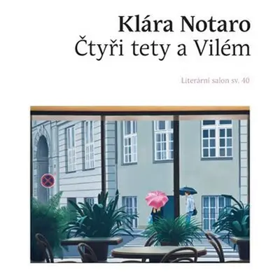 Čtyři tety a Vilém - Klára Notaro