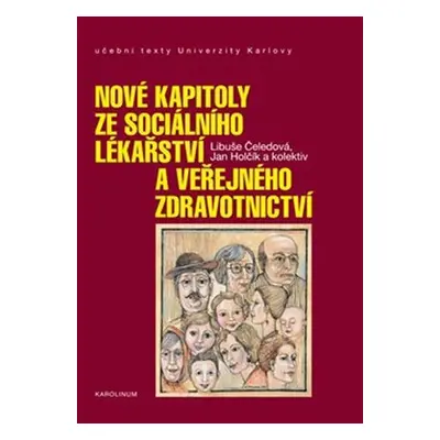 Nové kapitoly ze sociálního lékařství a veřejného zdravotnictví - Libuše Čeledová