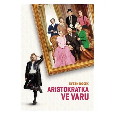 Aristokratka ve varu - Evžen Boček