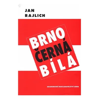 Brno - černá bílá - Jan Rajlich