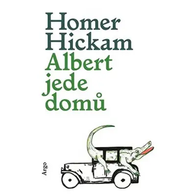 Albert jede domů - Homer Hickam