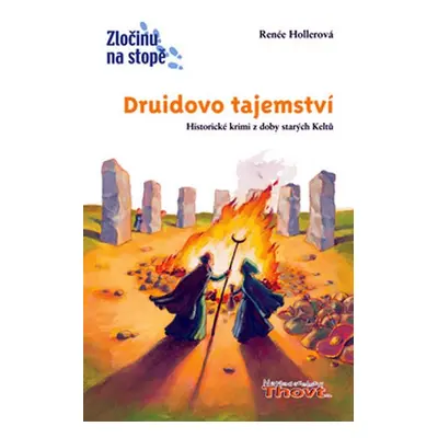 Druidovo tajemství - Zločinu na stopě - Renée Hollerová