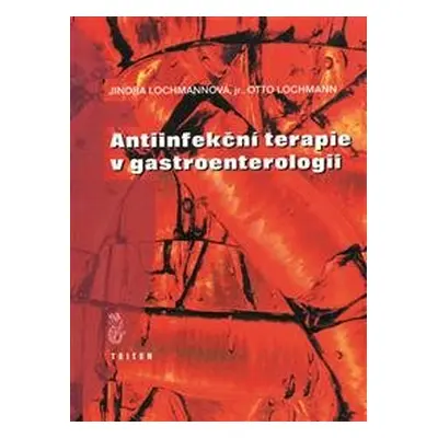 Antiinfekční terapie v gastroenterologii - Jindra Lochamnnová