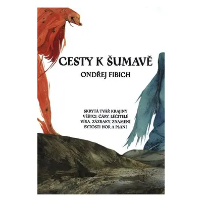 Cesty k Šumavě - Ondřej Fibich