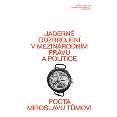 Jaderné odzbrojení v mezinárodním právu a politice - Veronika Bílková