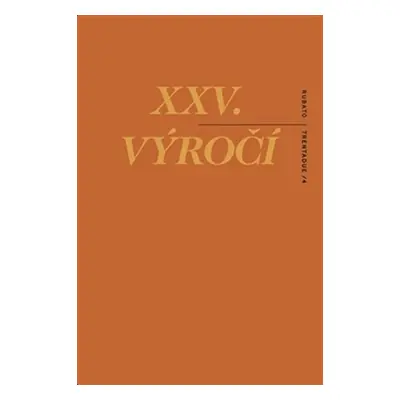 XXV. výročí - Texty na objednávku - Roman Rops-Tůma