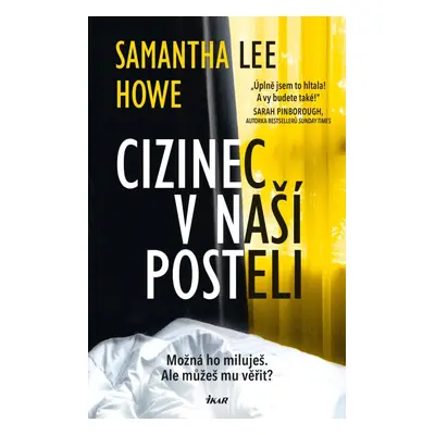 Cizinec v naší posteli - Howe Samantha Lee