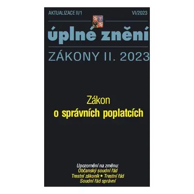 Aktualizace II/1 2023 Úplné znění Zákony II.