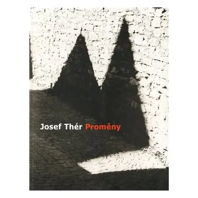 Josef Thér - Proměny