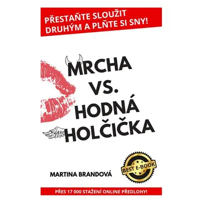 Mrcha vs. Hodná holčička - Martina Brandová