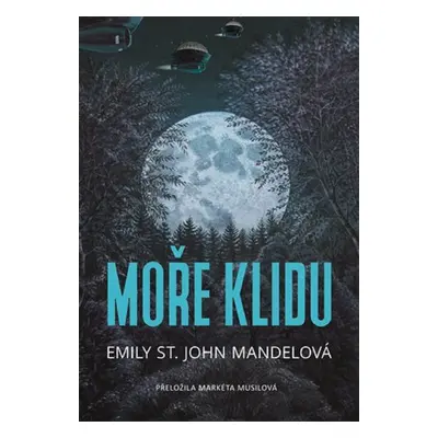 Moře klidu - Emily St John Mandel