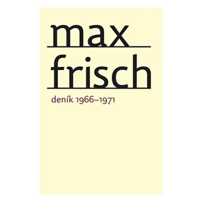 Deník 1966–1971 - Max Frisch