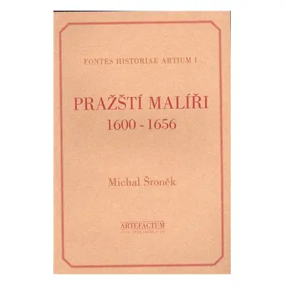 Pražští malíři 1600-1656 - Michal Šroněk