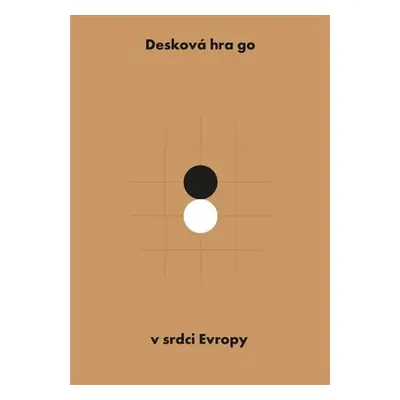 Desková hra go v srdci Evropy - Jaroslav Kotowski