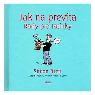 Jak na prevíta - rady pro tatínky - Simon Brett