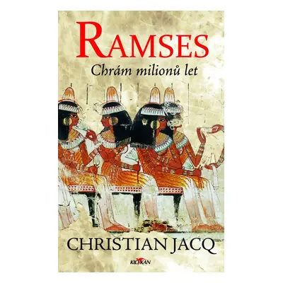 Ramses - Chrám milionů let - Christian Jacq