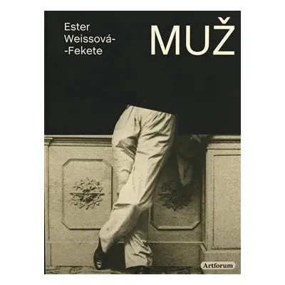 Muž - Ester Weissová-Fekete