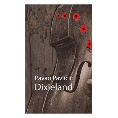 Dixieland - Pavao Pavličić