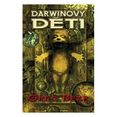 Darwinovy děti - Greg Bear