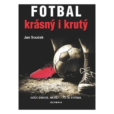 Fotbal krásný i krutý - Jan Souček