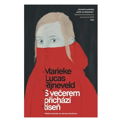 S večerem přichází tíseň - Marieke Lucas Rijneveld