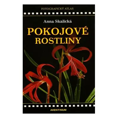 Pokojové rostliny - Anna Skalická