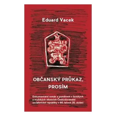 Občanský průkaz, prosím - Eduard Vacek