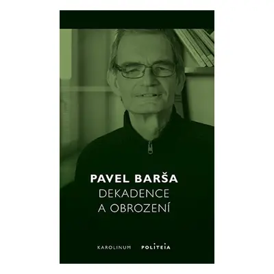 Dekadence a obrození - Krize evropského liberalismu a „židovská otázka“ - Pavel Barša