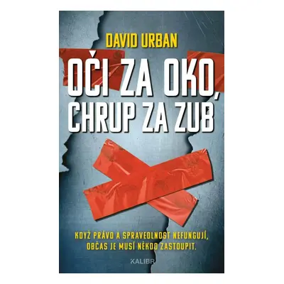 Oči za oko, chrup za zub - David Urban