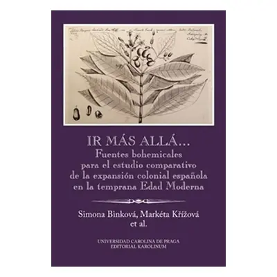 Ir más allá? - Fuentes bohemicales para el estudio comparativo de la expansión colonial espaňola