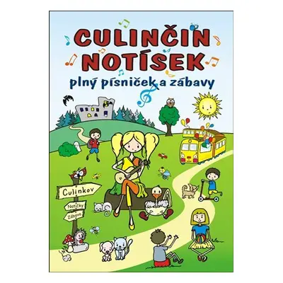 Culinčin notísek plný písniček a zábavy - Marta a Petr Soukupovi